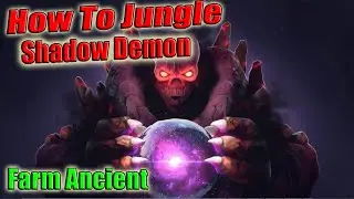 DoTa 2 How To Jungle Shadow Demon Patch 7.30 farm ancients