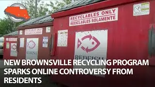 New Brownsville recycling program sparks online controversy from residents