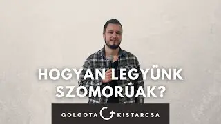 Hogyan legyünk szomorúak? | 2 Korinthus 7 | Nyári Attila