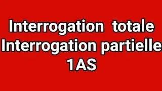 interrogation totale et interrogation partielle 1as