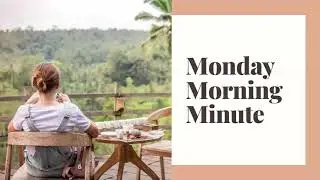 Monday Morning Minute Kathy Cooper July 31, 2023