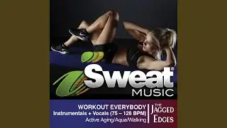 Workout Everybody, We Can Do It