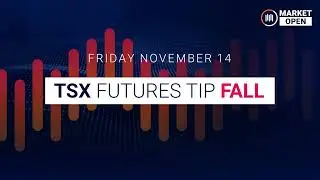 Daily TSX Market Open: TTSX Futures Down | Canada Fast-Tracks Mining Projects | Market Open