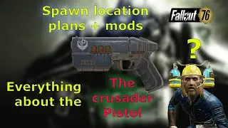 Fallout 76 crusader pistol location+plan+mods