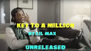 Keys To A Million - Unreleased By Lil Max