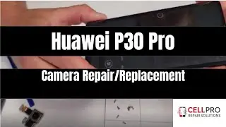 Huawei P30 Pro rear camera repair