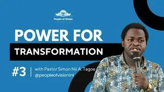 The Power For Transformation - Part 3