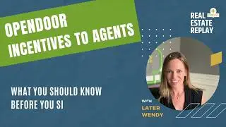 Is your real estate agent getting a bonus incentive from Opendoor