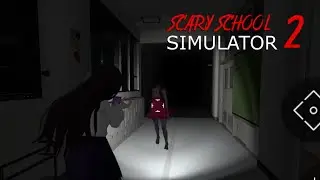 Scary School Simulator 2 - Chapter 2 : Scary Child