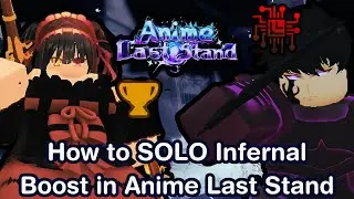 How to Solo Infernal Boost in Anime Last Stand