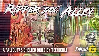 Fallout 76 Shelter Build | RIpperDoc Alley