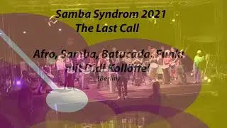 Samba Syndrom 21, Sasi 21, Afro, Samba, Batucada, Funk!mit Didi Koll&ouml;ffel (Berlin)