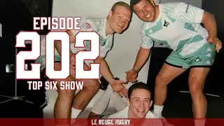 Le Rouge Rugby Episode 202: Top Six Show