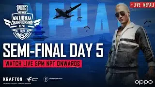 [NEPALI] PMNC 2021 - Nepal | Semi Finals - Day 5  | PUBG MOBILE National Championship