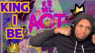 EZ MIL - KING I BE CROWN ME OR KILL ME TTMiles Reaction