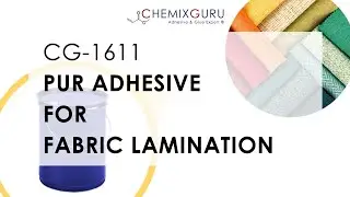 PUR Hot Melt Adhesive for Fabric Lamination (CG-1611)