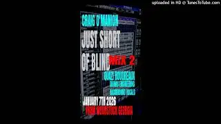 CRAIG O'MANION JUST SHORT OF BLIND MIX 2