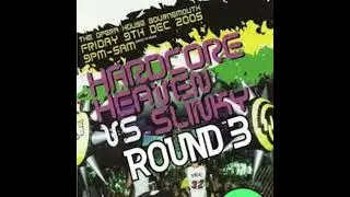 HIXXY & SY @ HARDCORE HEAVEN Vs SLINKY - Round 3 09.12.2005