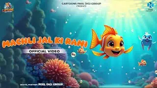 Machli Jal Ki Rani Hai | Jasmeet Singh | Cartoons Pixil Digi Group | Fun & Educational Rhyme 2025