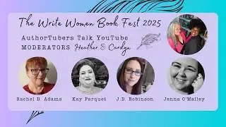 The Write Women Book Fest 2025 Virtual Panel - AuthorTubers talk YouTube