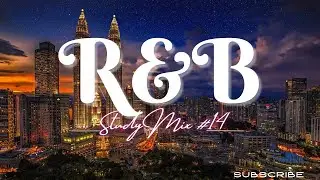 Relaxing Beats for Focus - Soothe Your Mood with Chill R&B Beats for Concentration! - R&B Mix