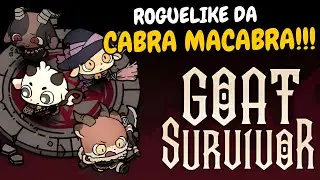 ROGUELIKE da CABRA e RITUAIS MACABROS!!! | Goat Survivor
