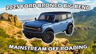 2025 Ford Bronco Big Bend - Build and Price Overview