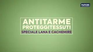 Nuncas Antitarme Proteggitessuti, un amore che dura pi&ugrave; di una stagione