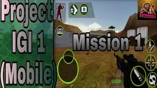 Project igi 1 android gameplay |igi android mission 1 | igi mobile | android games | RANNG GAMING