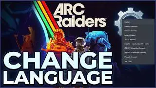 ARC Raiders - How to Change Language