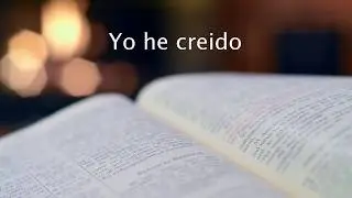 Yo he creído - Alabanza - Discípulos de Cristo