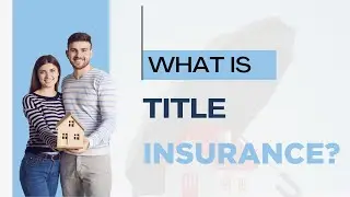 What is Title Insurance and Do I Need It?