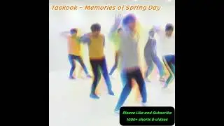 Taekook ~ Spring Day Memories  #shorts #love #romance #music #bts #v #jk #bangtantv #taekook