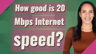 How good is 20 Mbps Internet speed?