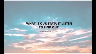 What's Our Status? Listen to Find Out!