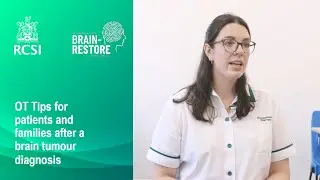 Brain-Restore: OT tips for patients and families after a brain tumour, Caoilfhionn O’Donovan