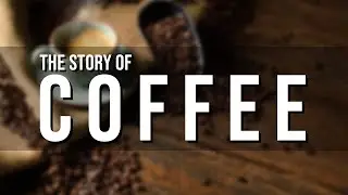 The Coffee Story: Grounds of History