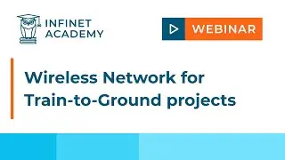 Webinar: Wireless Network for Train-to-Ground projects