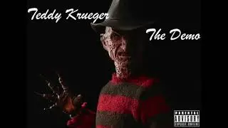 02. My Section - Teddy Krueger (The Demo)