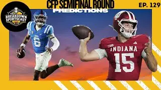 Ep. 129: College Football Playoff Semifinal Predictions | Miami VS Ole Miss | Oregon VS Indiana