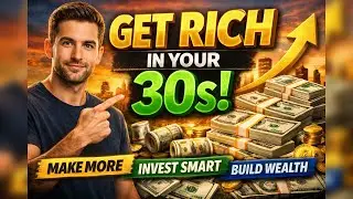 How to Build Wealth & Become Successful in Your 30s | Real Money & Mindset Guide