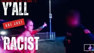 Racism or intoxication? Woman's Bizarre arrest reaction