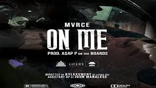 MVRCE - ON ME (PROD. BY A$AP P on the BOARDS) [OFFICIAL MUSIC VIDEO]