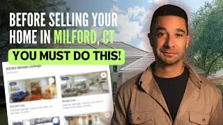 Before Selling Your Home in MILFORD, You MUST DO This!