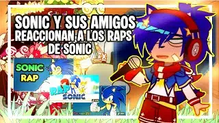 Los personajes de Sonic reaccionan a los raps de Sonic &bull;||🇪🇦 ||&bull;My AU //gacha club.  