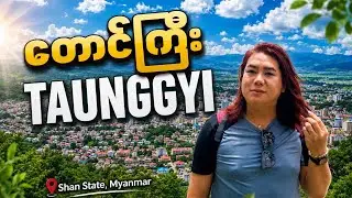 Discover Taunggyi: The Heart of Shan State 🇲🇲🏔️
