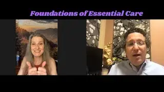 The Foundations of Essential Care. Dr. Gary Richter