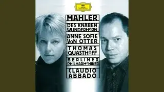 Mahler: Des Knaben Wunderhorn: Rheinlegendchen