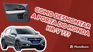 COMO DESMONTAR A PORTA DA HONDA HR-V ???