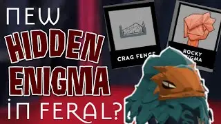HIDDEN ENIGMA IN FERAL!?